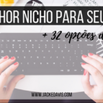 Como escolher o melhor nicho para seu blog: +32 opções de nichos