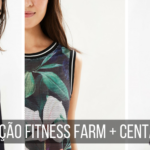 FARM lança nova coleçãoo fitness em parceria com a Centauro