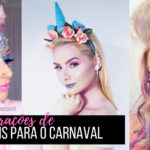 Carnaval: Inspirações de makes baratinhas