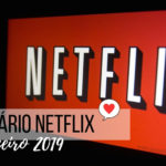 O que chega na Netflix em Janeiro? Confira!