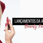 Ana Hickmann lança uma super coleção na Beauty Fair