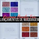 Maquiagem: Resumão de lançamentos da Beauty Fair 2019